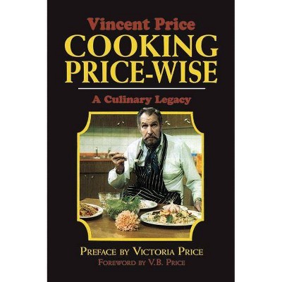 Cooking Price-Wise - (Calla Editions) by  Vincent Price (Hardcover)