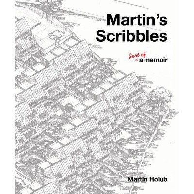 Martin's Scribbles - by  Martin Holub (Paperback)