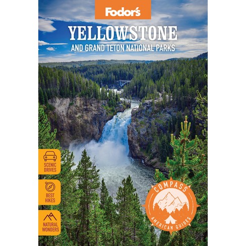 Compass American Guides: Yellowstone and Grand Teton National Parks -  (Full-Color Travel Guide) 7th Edition by Fodor's Travel Guides (Paperback)