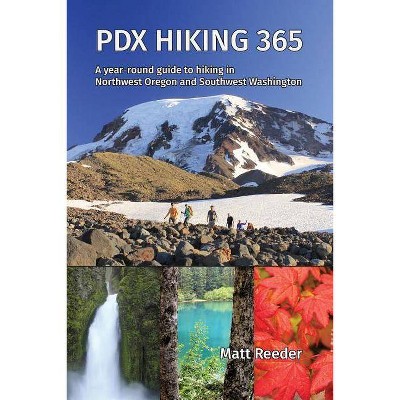 Pdx Hiking 365 - by  Matt Reeder (Paperback)