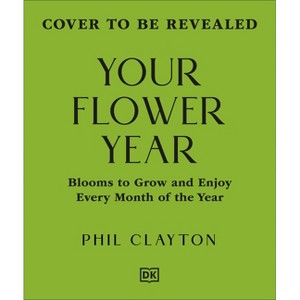 Your Flower Year - by  DK (Hardcover) - 1 of 1