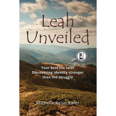 Leah Unveiled - ARC Softcover - by  Michelle Kafer (Paperback)