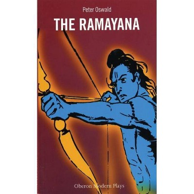 Ramayana - (Oberon Modern Plays) by  Peter Oswald (Paperback)