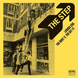 The Step - London Soul - You Want It, You Got It! (Vinyl) - 1 of 1