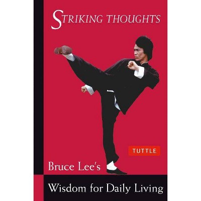 Striking Thoughts - by  Bruce Lee (Paperback)