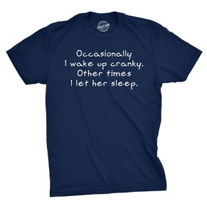 Occasionally I Wake Up Cranky Other Times I Let Her Sleep T Shirt Wife Tee - Crazy Dog Men's T Shirt - 1 of 4
