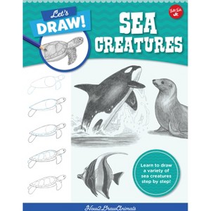 Let's Draw Sea Creatures - by  How2drawanimals (Paperback) - 1 of 1