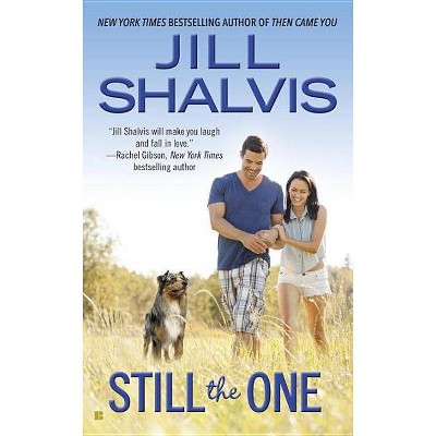 Still the One - (Animal Magnetism Novel) by  Jill Shalvis (Paperback)