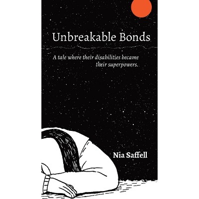 Unbreakable Bonds - Large Print by  Nia Saffell (Hardcover)