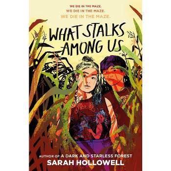 What Stalks Among Us - by  Sarah Hollowell (Hardcover)