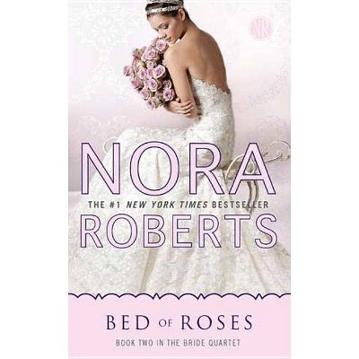 Bed of Roses ( The Bride Quartet) (Reprint) (Paperback) by Nora Roberts