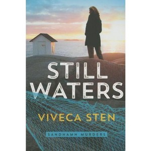 Still Waters - (Sandhamn Murders) by  Viveca Sten (Paperback) - 1 of 1
