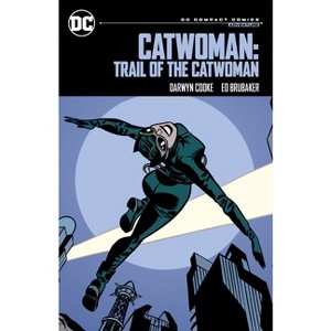 Catwoman: Trail of the Catwoman: DC Compact Comics Edition - by  Ed Brubaker (Paperback) - 1 of 1