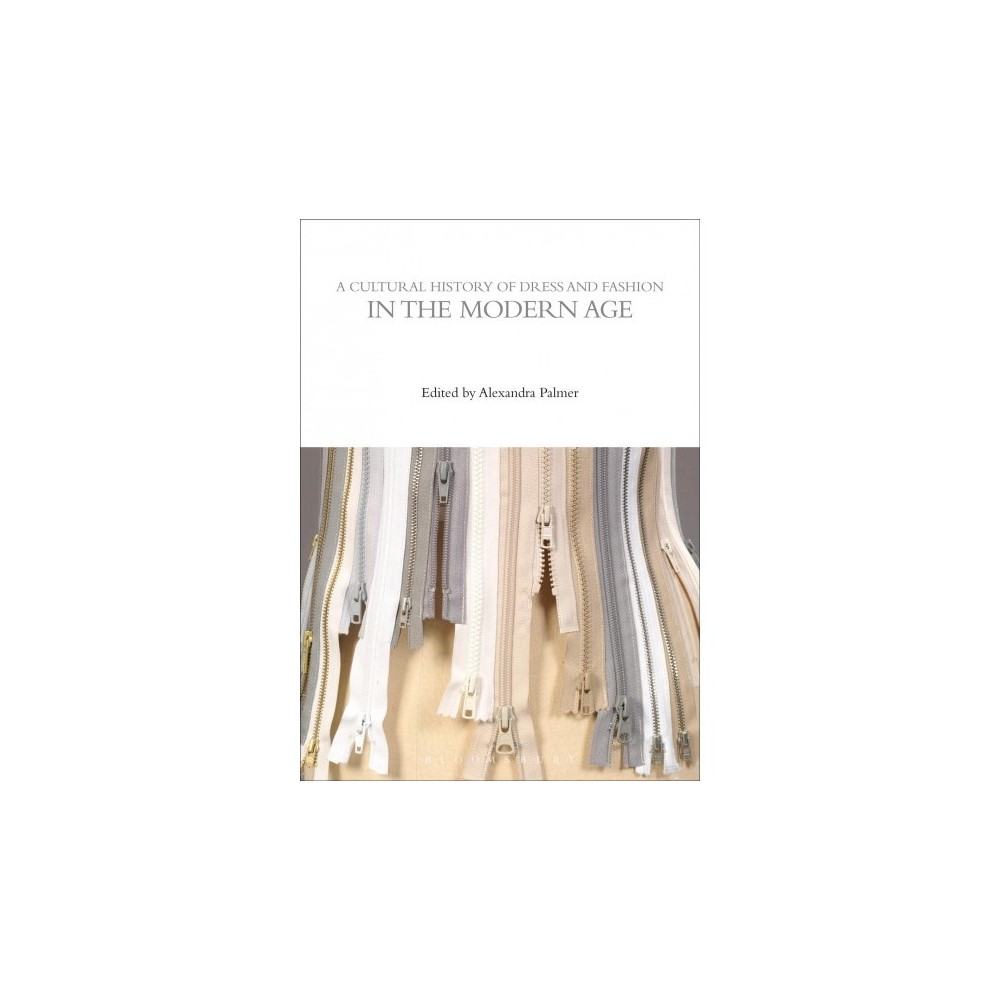 Cultural History of Dress and Fashion in the Modern Age - (Hardcover)