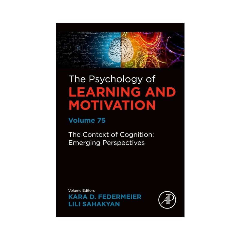The Context of Cognition: Emerging Perspectives - (Psychology of Learning & Motivation) (Hardcover), 1 of 2