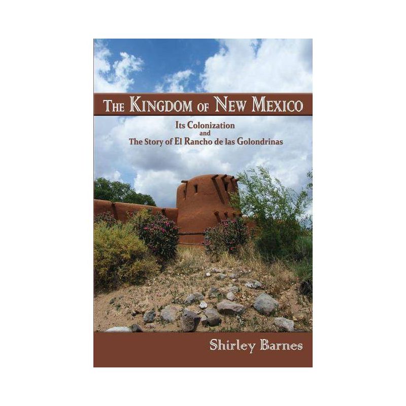 The Kingdom of New Mexico - by  Shirley Barnes (Paperback), 1 of 2