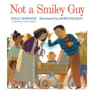 Not a Smiley Guy - by  Polly Horvath (Hardcover) - 1 of 1