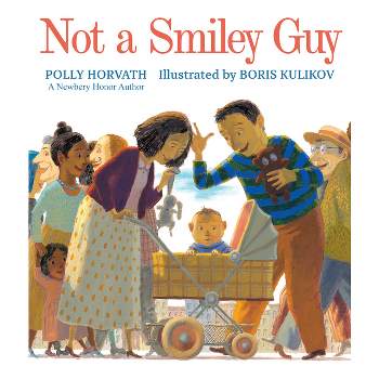 Not a Smiley Guy - by  Polly Horvath (Hardcover)
