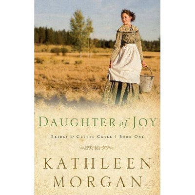 Daughter of Joy - (Brides of Culdee Creek) (Paperback)