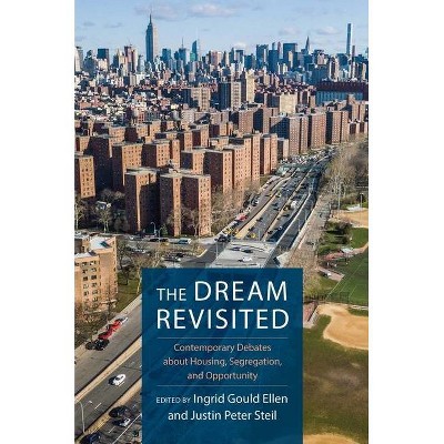 The Dream Revisited - by  Ingrid Ellen & Justin Steil (Paperback)