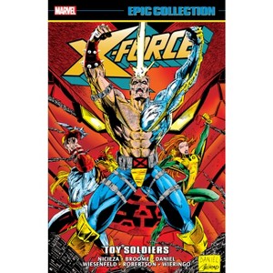X-Force Epic Collection: Toy Soldiers - by  Fabian Nicieza & Jim Krueger (Paperback) - 1 of 1
