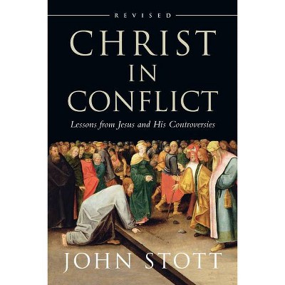  Christ in Conflict - by  John Stott (Paperback) 