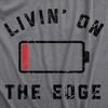 Mens Livin On The Edge T Shirt Funny Low Empty Battery Joke Tee For Guys - Crazy Dog Men's T Shirt - 2 of 4