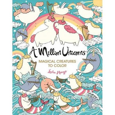 Million Unicorns : Magical Creatures to Color -  by Lulu Mayo (Paperback)