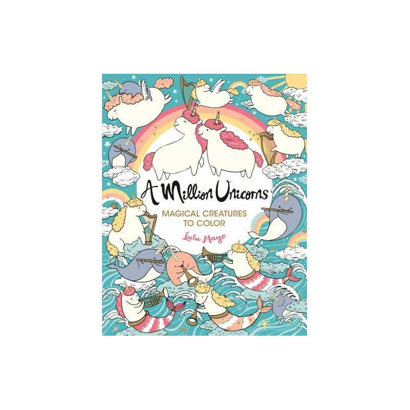 Million Unicorns : Magical Creatures To Color - By Lulu Mayo ( Paperback ), 1 of 4