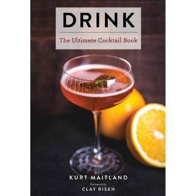 Drink - (Ultimate) by  Kurt Maitland (Hardcover)