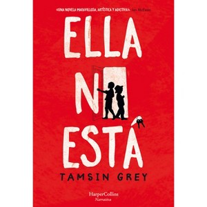 Ella No Esta (She's Not There - Spanish Edition) - by  Tamsin Grey (Paperback) - 1 of 1