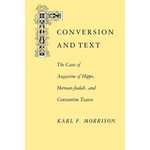Conversion and Text - by  Karl F Morrison (Paperback) - 1 of 1