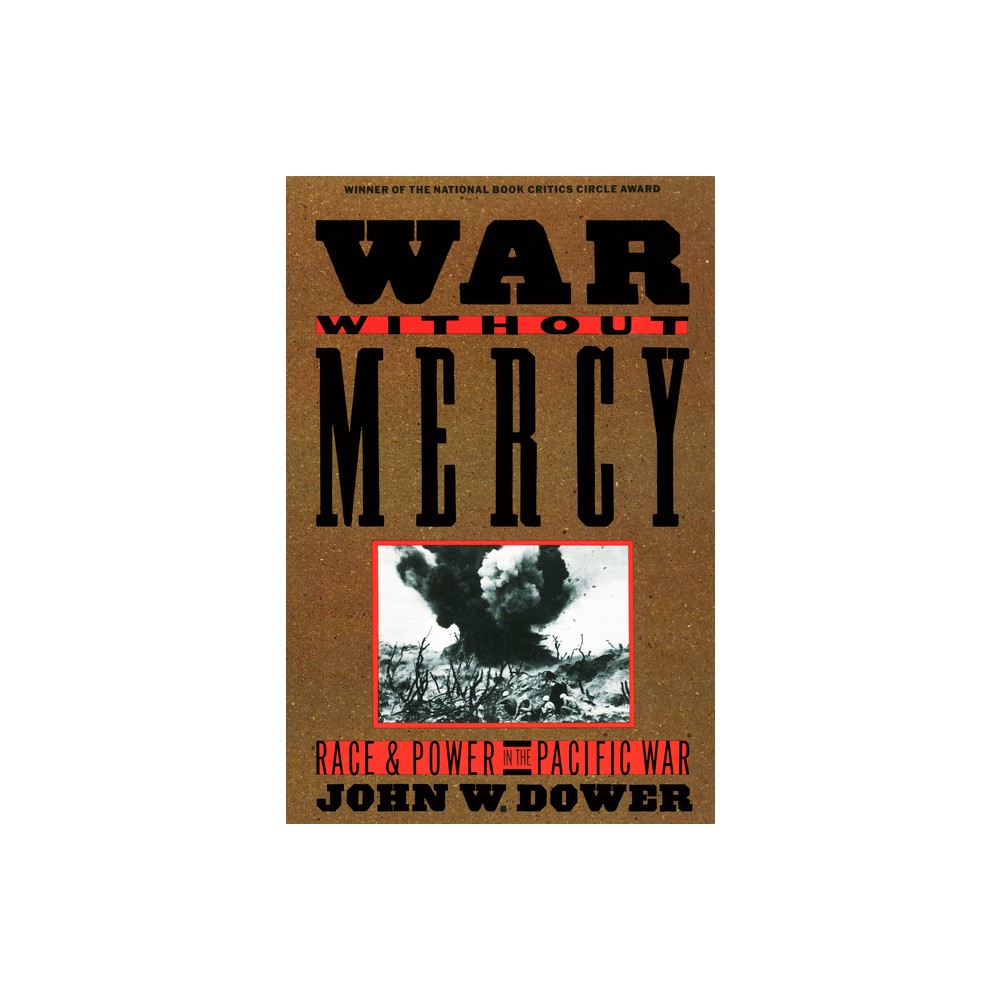 ISBN 9780394751726 product image for War Without Mercy - by John Dower (Paperback) | upcitemdb.com