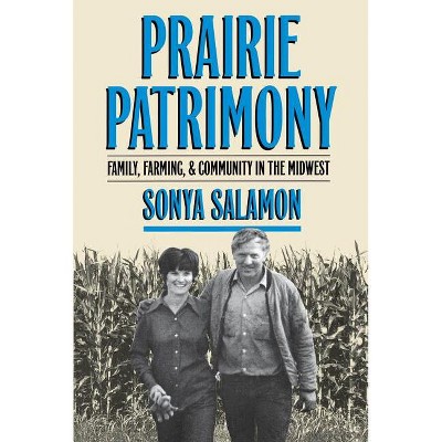 Prairie Patrimony - (Studies in Rural Culture) by  Sonya Salamon (Paperback)