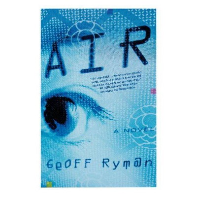 Air - by  Geoff Ryman (Paperback)