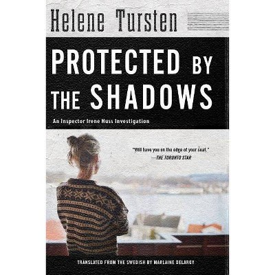 Protected by the Shadows - (Irene Huss Investigation) by  Helene Tursten (Paperback)