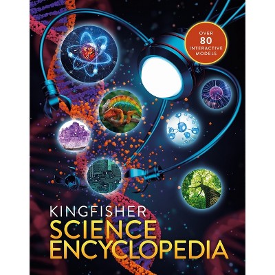 The Kingfisher Science Encyclopedia - (Kingfisher Encyclopedias) by  Charles Taylor & Kingfisher Books (Hardcover)