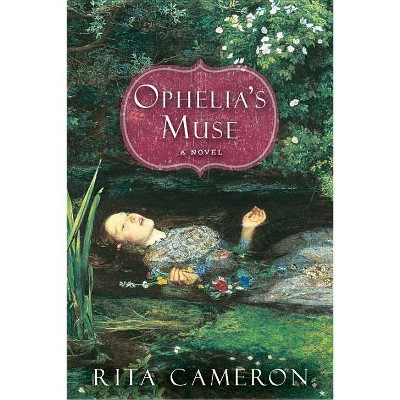 Ophelia's Muse - by  Rita Cameron (Paperback)