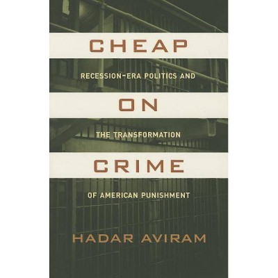 Cheap on Crime - by  Hadar Aviram (Paperback)