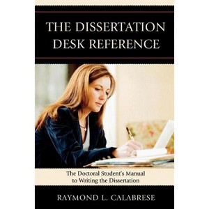 Dissertation Desk Reference - by  Raymond L Calabrese (Paperback) - 1 of 1