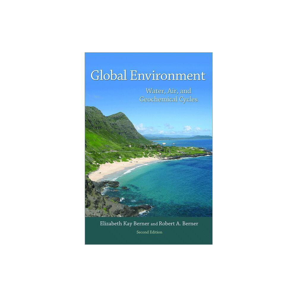 ISBN 9780691136783 product image for Global Environment - 2nd Edition by Elizabeth Kay Berner & Robert a Berner (Hard | upcitemdb.com