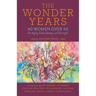 The Wonder Years - by  Leslie Leyland Fields (Paperback)