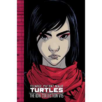 Teenage Mutant Ninja Turtles: The IDW Collection Volume 15 - (Tmnt IDW Collection) by  Sophie Campbell & Brahm Revel & Ronda Pattison (Hardcover)