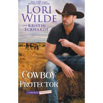 Cowboy Protector - (Cowboy Confidential) by  Lori Wilde & Kristin Eckhardt (Paperback)