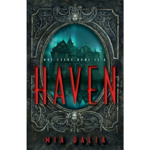 Haven - by  Mia Dalia (Hardcover) - 1 of 1