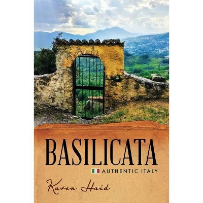 Basilicata - by  Karen Haid (Paperback)