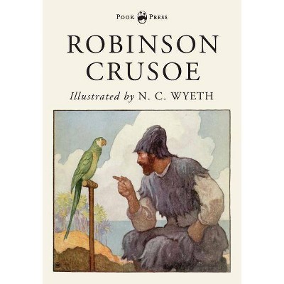 Robinson Crusoe - Illustrated by N. C. Wyeth - by  Daniel Defoe (Paperback)