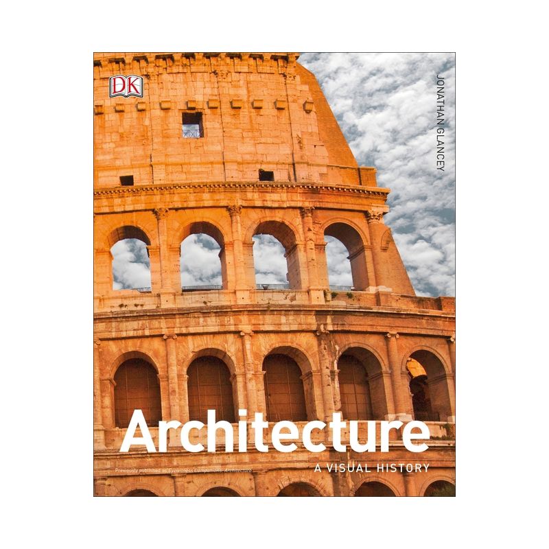 Architecture - (DK Ultimate Guides) by  Jonathan Glancey (Hardcover), 1 of 2