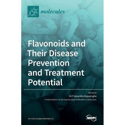 Flavonoids and Their Disease Prevention and Treatment Potential - (Hardcover)