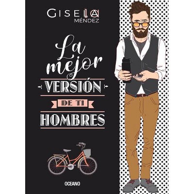 La Mejor Versión de Ti - by  Gisela Méndez (Paperback)